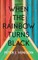 When The Rainbow Turns Black