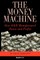 The Money Machine