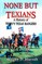 None But Texians