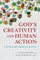 God's Creativity and Human Action