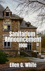Sanitarium Announcement (1900) Sanitarium Announcement (1900)