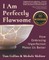I Am Perfectly Flawsome