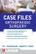 Case Files Orthopaedic Surgery