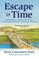 Escape in Time