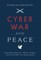 Cyber War...and Peace