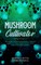 The Mushroom Cultivator