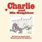 Charlie and His Neighbor