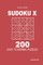 Sudoku X - 200 Easy to Normal Puzzles 9x9 (Volume 5)