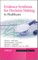 Evidence Synthesis for Decision Making in Healthcare