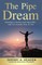 The Pipe Dream