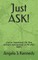 Just ASK!