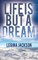Life Is but a Dream