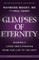 Glimpses of Eternity