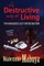 A Destructive Way of Living