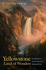 Yellowstone, Land of Wonders Yellowstone, Land of Wonders
