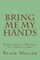 Bring Me My Hands