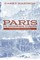 Paris in Modern Times From the Old Regime to the Present Day