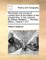 The history and survey of London from its foundation to the present time. In two volumes. ... By William Maitland, ... The third edition. Volume 1 of 2