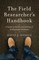 The Field Researcher's Handbook