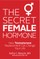The Secret Female Hormone
