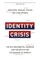 Identity Crisis