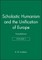 Scholastic Humanism and the Unification of Europe