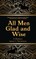 All Men Glad and Wise