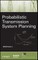 Probabilistic Transmission System Planning