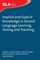Implicit and Explicit Knowledge in Second Language Learning, Testing and Teaching