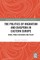 The Politics of Migration and Diaspora in Eastern Europe