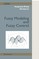 Fuzzy Modeling and Fuzzy Control