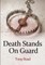 Death Stands On Guard