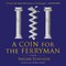 A Coin for the Ferryman