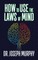 How to Use the Laws of Mind