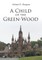 A Child of the Green-Wood