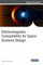 Electromagnetic Compatibility for Space Systems Design