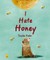 I Hate Honey
