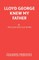 Lloyd George Knew My Father