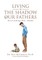 Living in The Shadow of Our Fathers