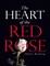 The Heart of the Red Rose