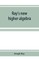 Ray's new higher algebra