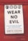 Wear No Evil