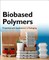 Biobased Polymers