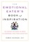 The Emotional Eater's Book of Inspiration
