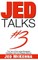 Jed Talks #3