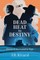 Dead Heat to Destiny