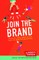 Join the Brand