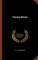 Uneasy Money