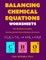 Balancing Chemical Equations Worksheets (Over 200 Reactions to Balance)