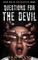 Questions for the Devil